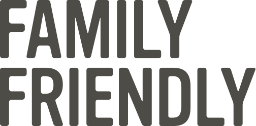 FAMILY FRIENDLY